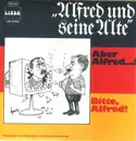 7inch Vinyl Single - Alfred Und Seine Alte - Aber Alfred... / Bitte, Alfred!