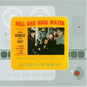 Alfred Newman - Hell and High Water