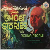 Alfred Hitchcock - Ghost Stories For Young People