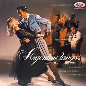 Alfredo de Angelis y Su Orquesta Tipica - Argentine Tangos