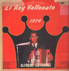 Alfredo Gutierrez - El Rey vallento 1.974