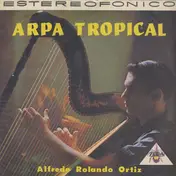 Alfredo Rolando Ortiz - Arpa Tropical