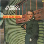 Alfredo de Angelis - Canta Oscar Larroca