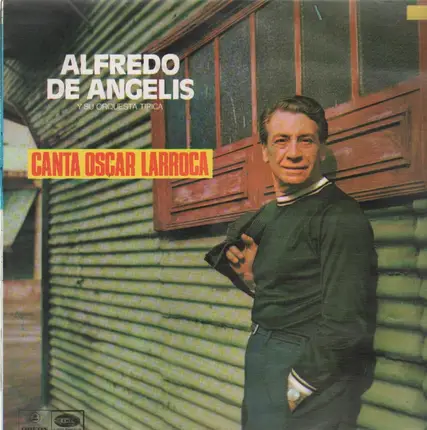 Alfredo de Angelis - Canta Oscar Larroca