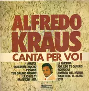 Alfredo Kraus - Canta Per Voi