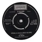 7'' - Al Green - Oh Me Oh My ( Dreams In My Arms ) / Strong As Death ( Sweet As Love )