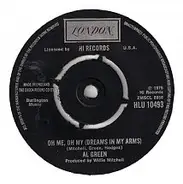 Al Green - Oh Me Oh My ( Dreams In My Arms ) / Strong As Death ( Sweet As Love )