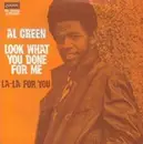 7'' - Al Green - Look What You Done For Me / La-La For You