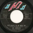 7'' - Al Green - You Ought To Be With Me / What Is This Feeling