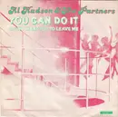 7'' - Al Hudson & The Partners - You Can Do It / I Don't Want You To Leave Me