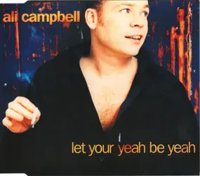 Ali Campbell - Let Your Yeah Be Yeah