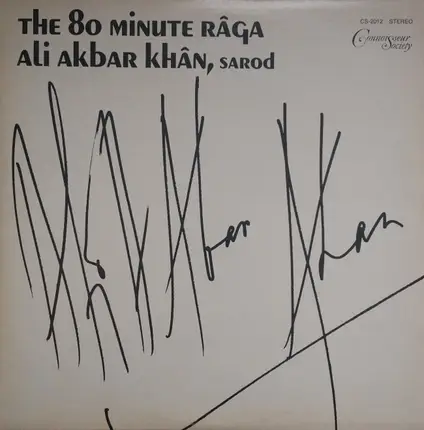 Ali Akbar Khan - The 80 Minute Râga