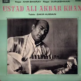 Ali Akbar Khan - Raga: Ahir Bhairav / Raga: Durgeshwari