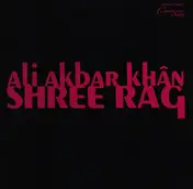 Ali Akbar Khan - Shree Rag
