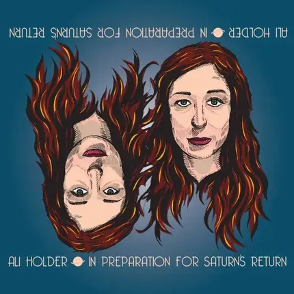 Ali Holder - In Preparation For Saturn's Return