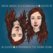 Ali Holder - In Preparation For Saturn's Return
