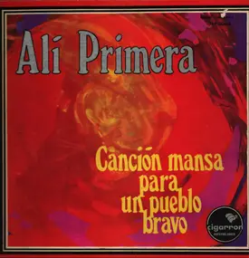 Ali Primera - Cancion Mansa Para Un Pueblo Bravo