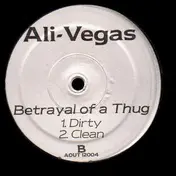 Ali Vegas - I'm From The Ghetto / Betrayal Of A Thug