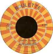 7inch Vinyl Single - Alive 'N Kickin' - Tighter, Tighter