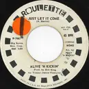 7'' - Alive 'N Kickin' - Just Let It Come