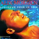 12inch Vinyl Single - Alix Morgen - Quelqu'Un Pour Ce Soir