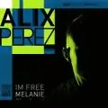 Alix Perez - Im Free / Melanie