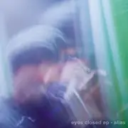 CD - Alias - Eyes Closed EP