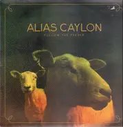 Alias Caylon - Follow the Feeder