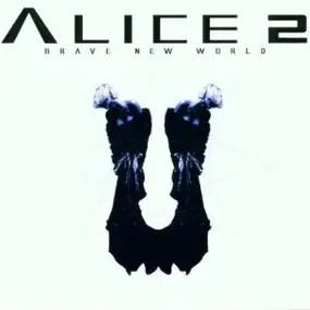 Alice 2 - Brave New World