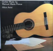 Alice Artzt - Guitar Music By Manuel Maria Ponce