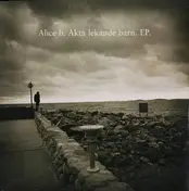 Alice B - Akta Lekande Barn EP