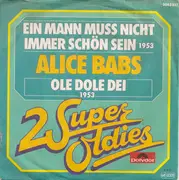 7inch Vinyl Single - Alice Babs - Ein Mann Muss Nicht Immer Schön Sein / Ole Dole Dei