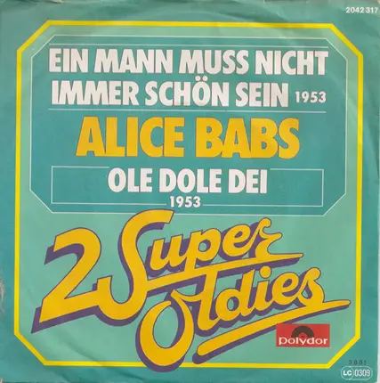 Alice Babs - Ein Mann Muss Nicht Immer Schön Sein / Ole Dole Dei