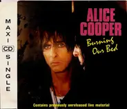 Alice Cooper - Burning Our Bed (plus 2 live tracks, 1991)