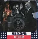 7inch Vinyl Single - Alice Cooper - Elected!