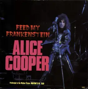 Alice Cooper - Feed My Frankenstein