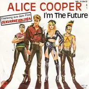 Alice Cooper - I'm The Future