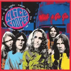 Alice Cooper - Live At The Whisky A-Go-Go 1969