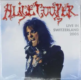 Alice Cooper - Live In Switzerland 2005