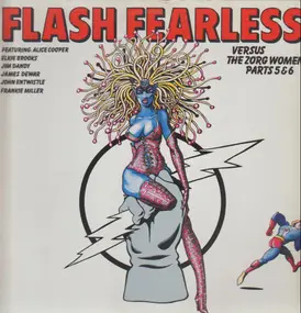 Alice Cooper - Flash Fearless Versus The Zorg Women Parts 5 & 6