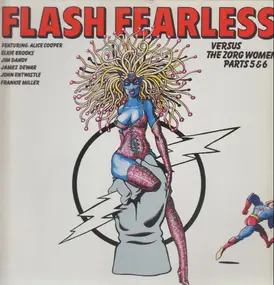 Alice Cooper - Flash Fearless Versus The Zorg Women Parts 5 & 6