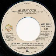 Alice Cooper - How You Gonna See Me Now