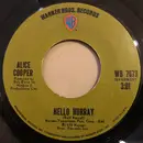 7inch Vinyl Single - Alice Cooper - Hello Hurray