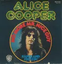 7inch Vinyl Single - Alice Cooper - No More Mr. Nice Guy - Large Hole Centre