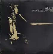 Alice - Cosa Resta...Un Fiore