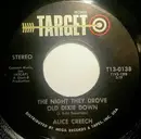 7inch Vinyl Single - Alice Creech - The Night They Drove Old Dixie Down