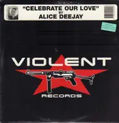 12inch Vinyl Single - Alice Deejay - Celebrate Our Love