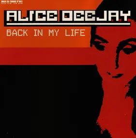 Alice Deejay - Back In My Life