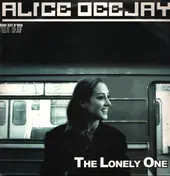 Alice Deejay - The Lonely One