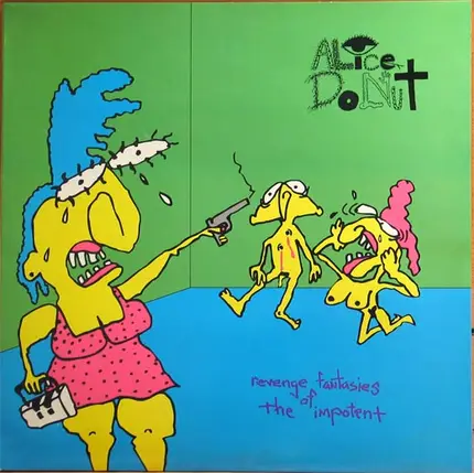 Alice Donut - Revenge Fantasies of the Impotent